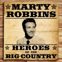 Marty Robbins - Heroes Of The Big Country